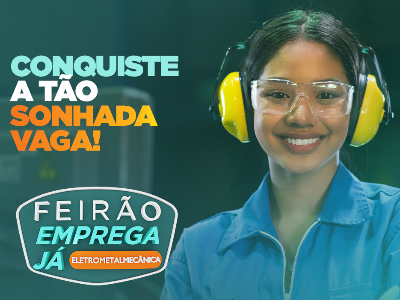 Feirão de Empregos Setor Eletrometalmecânico Grande Florianópolis